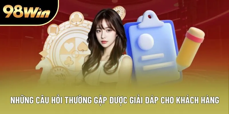 Những câu hỏi thường gặp được giải đáp cho khách hàng