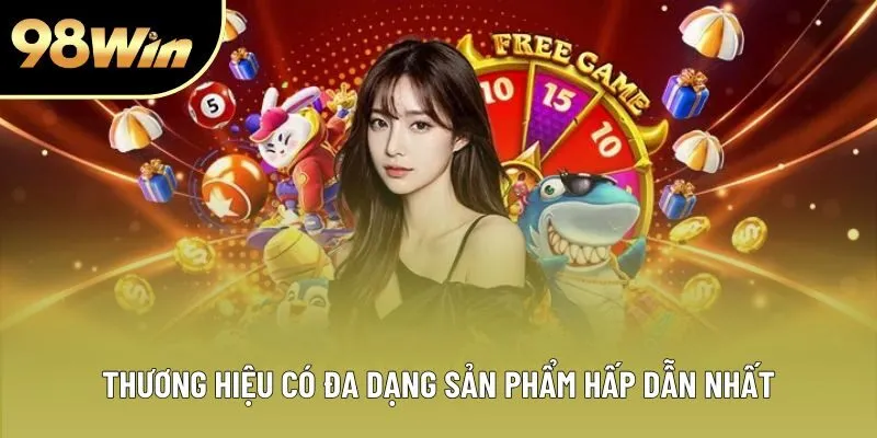 Thương hiệu có đa dạng sản phẩm hấp dẫn nhất