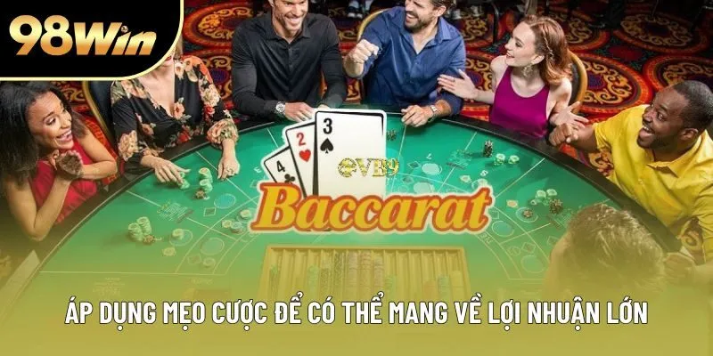 Áp dụng mẹo cược để có thể mang về lợi nhuận lớn