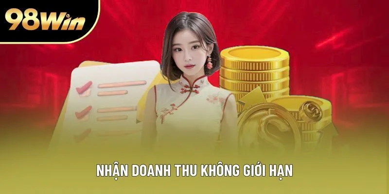 Nhận doanh thu không giới hạn