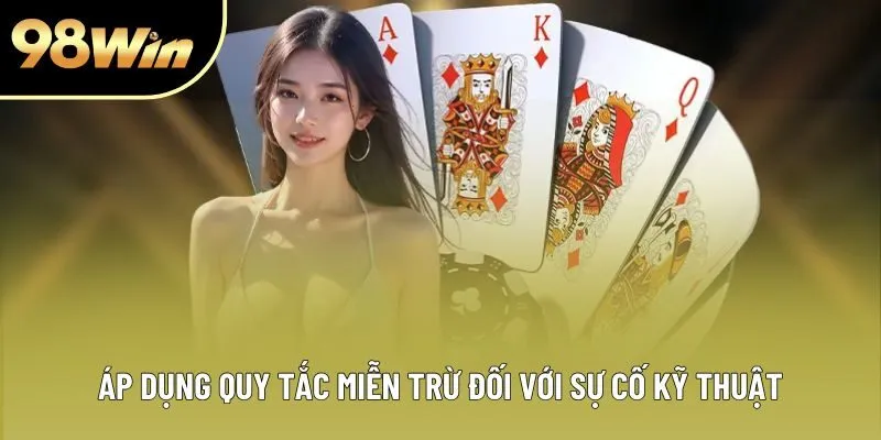 Áp dụng quy tắc miễn trừ đối với sự cố kỹ thuật