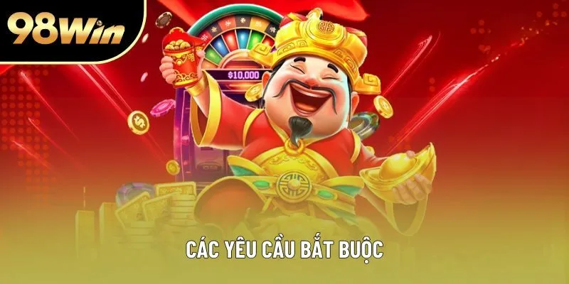 Các yêu cầu bắt buộc