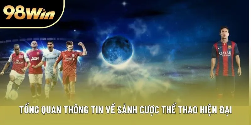 Tổng quan thông tin về sảnh cược thể thao hiện đại Tổng quan thông tin về sảnh cược thể thao hiện đại