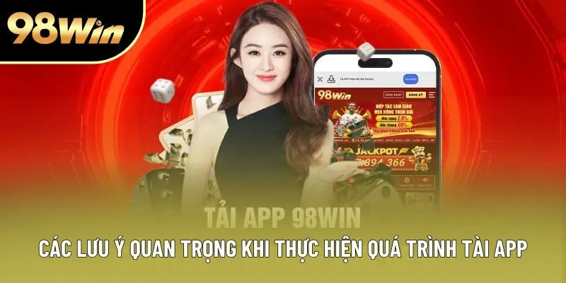 Các lưu ý quan trọng khi thực hiện quá trình tài app Các lưu ý quan trọng khi thực hiện quá trình tài app